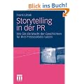 Storytelling in der PR: Wie Sie die Macht der Geschichten f�r Ihre Pressearbeit nutzen