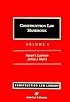 Construction Law Handbook (2 Volume Set)