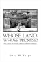 Whose Land? Whose Promise?: What Christians Are Not Being Told about Israel and the Palestinians