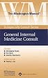 The The Washington Manual? General Internal Medicine Consult (Washington Manual Subspecialty Consult Series)