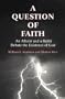 A Question of Faith: An Atheist and a Rabbi Debate the Existence of God