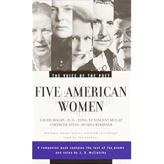 The Voice of the Poet : Five American Women : Gertrude Stein, Edna St. Vincent Millay, H.D., Louise Bogan & Muriel Rukeyser