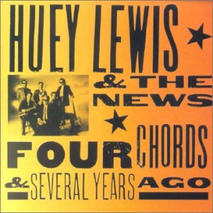 Huey Lewis & The News - Four Chords And Several Years - Zortam Music