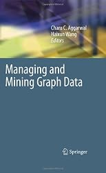 Managing and Mining Graph Data (Advances in Database Systems)