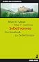 Selbsthypnose: Ein Handbuch zur Selbsttherapie