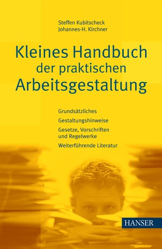 Kleines Handbuch der praktischen Arbeitsgestaltung