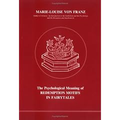 Psychological Meaning of Redemption Motifs in Fairy Tales (Studies in Jungian Psychology)