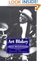 Art Blakey: Jazz Messenger