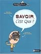 Savoir c'est quoi ?