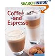 Coffee and Espresso: Make Your Favorite Drinks at Home (Quick & Easy) (Quick & Easy)