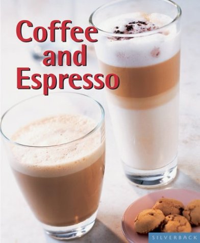 Coffee and Espresso: Make Your Favorite Drinks at Home (Quick & Easy)