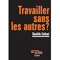 Travailler sans les autres ?