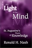 The Light of the Mind: St. Augustine`s Theory of Knowledge