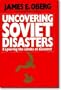 Uncovering Soviet Disasters: Exploring the Limits of Glasnost