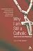 Books : Why I Am Still a Catholic: Faith and Perseverance