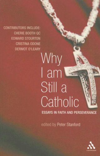 Why I Am Still a Catholic: Faith and Perseverance