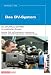 Das DV System.Das gro&szlig;e Handbuch zur Kamera- und Aufnahmetechnik - Bildgestaltung - Postproduktion