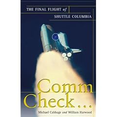 Comm Check...: The Final Flight of Shuttle Columbia