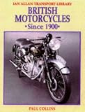 British Motorcycles Since 1900 (Ian Allan Transport Library)