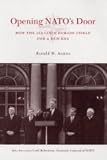 Opening NATO's Door: How the Alliance Remade Itself for a New Era (Council of Foreign Relations)