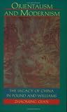 Orientalism and Modernism: Legacy of China in Pound and Williams