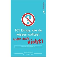 101 Dinge, die du wissen solltest ... (oder auch nicht)