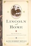 Lincoln At Home: Two Glimpses Of Abraham Lincolns Family Life