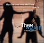 Then Again: a Retrospective