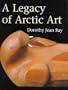 A Legacy of Arctic Art