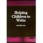 Helping Children to Write (Core Series)