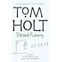 Dead Funny: "Flying Dutch", "Faust Among Equals": Omnibus 1 (Tom Holt Omnibus)