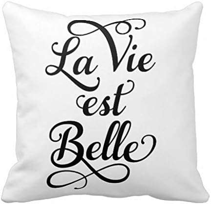 La Vie Est Belle Life Is Beautiful French Quote Throw Pillow Case