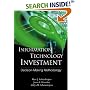 Information Technology Investment: Decision-Making Methodology