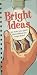 Bright Ideas: Jot Down Your Great Ideas Before You Forget Them! with Pens/Pencils