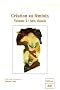 Cr�ation au f�minin : Volume 2, Arts visuels