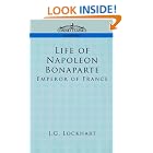Life of Napoleon Bonaparte: Emperor of France by  J. G. Lockhart