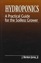 Hydroponics: A Practical Guide for the Soilless Grower
