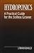 Hydroponics:  A Practical Guide for the Soilless Grower