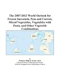 Review ICON Group International, Inc.  / The 2007-2012 World Outlook for Frozen Succotash, Peas and Carrots, Mixed Vegetables, Vegetables with Pasta, and Other Vegetable Combinations