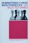 Rubinstein's Chess Masterpieces: 100 Selected Games