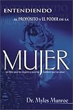 cover of Entendiendo El Proposito Y El Poder De La Mujer/ Understanding the Purpose and the Power of Women