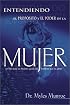Entendiendo El Proposito Y El Poder De La Mujer/ Understanding the Purpose and the Power of Women