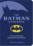 The Batman Handbook: The Ultimate Training Manual