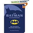 The Batman Handbook: The Ultimate Training Manual