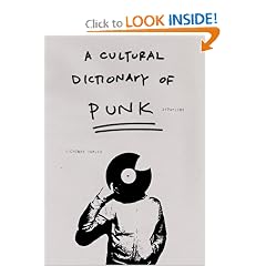 A Cultural Dictionary of Punk, 1974-1982