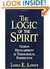 The Logic of the Spirit: Human Development in Theological Perspective