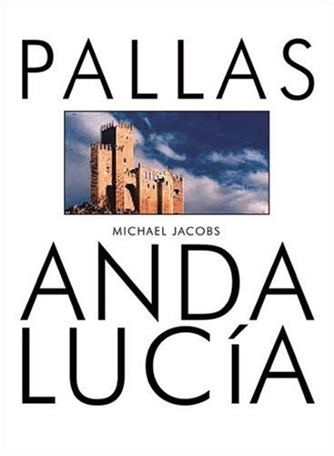 City Travel Guides Discounted  Search : Andalucia (Pallas Guides)