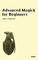 Advanced Magick for Beginners