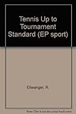 Tennis, up to tournament standard