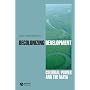 Decolonizing Development: Colonial Power and the Maya (Antipode Book Series)